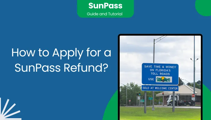 How to Apply for a SunPass Refund?