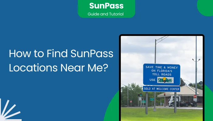 How to Find SunPass Locations Near Me?