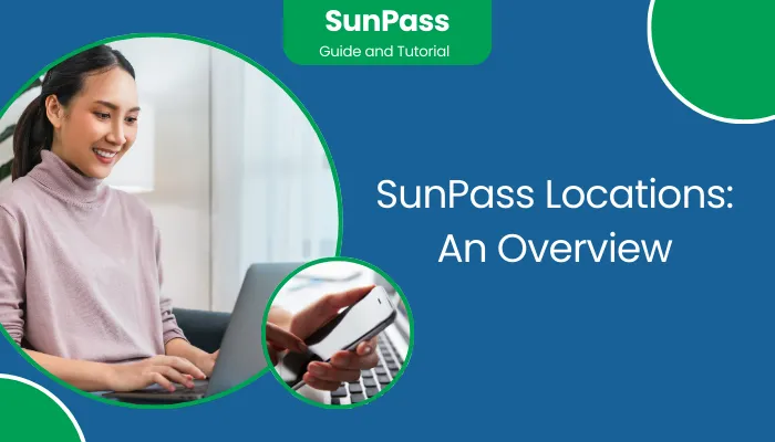 SunPass Locations: An Overview