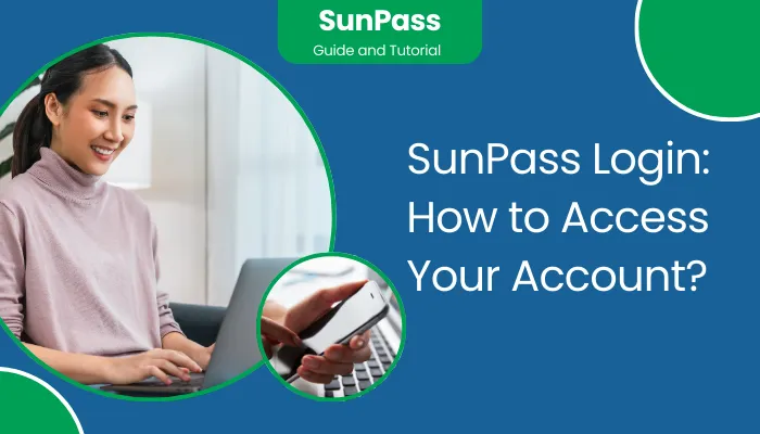 SunPass Login: How to Access Your Account?