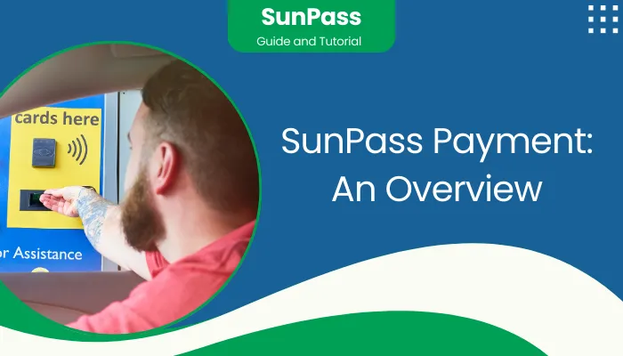 SunPass Payment: An Overview