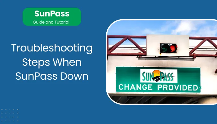 Troubleshooting Steps When SunPass Down